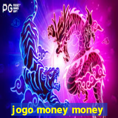 jogo money money