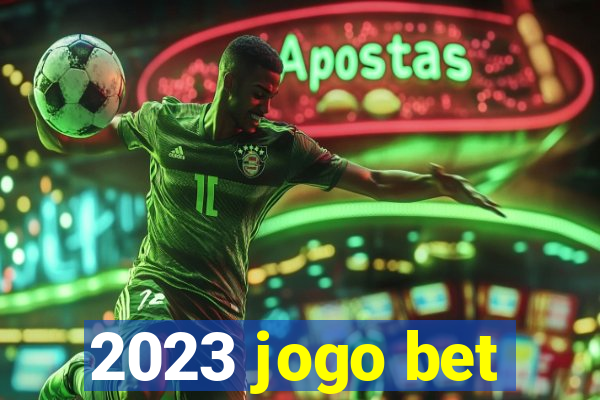 2023 jogo bet