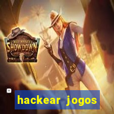 hackear jogos dinheiro infinito