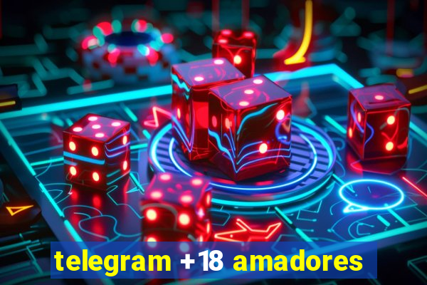 telegram +18 amadores