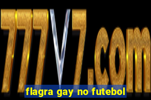 flagra gay no futebol