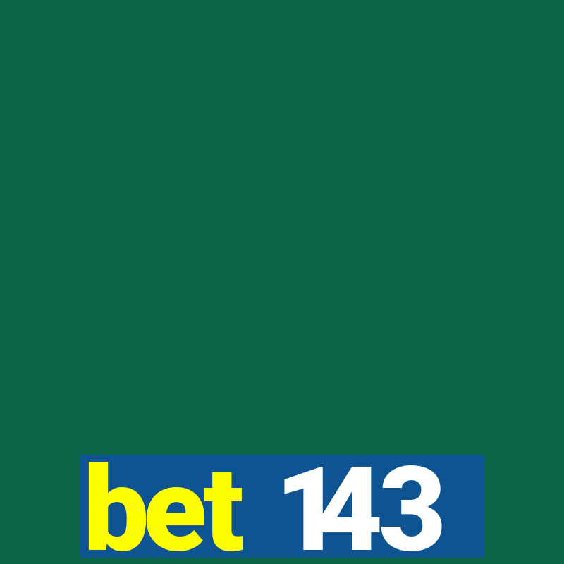 bet 143