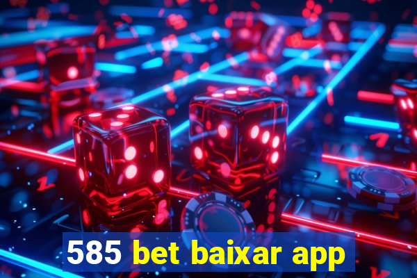 585 bet baixar app