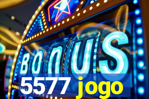 5577 jogo