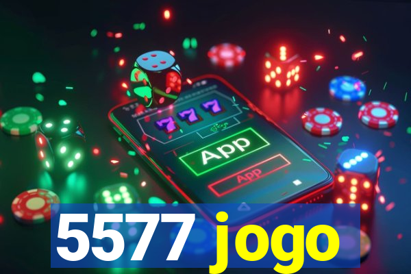 5577 jogo