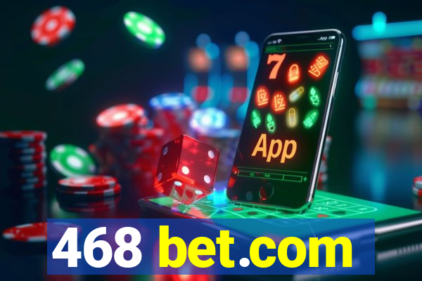 468 bet.com