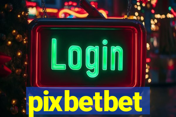 pixbetbet