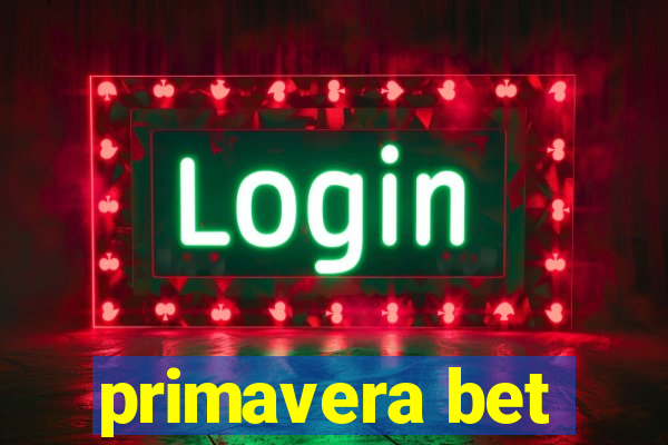 primavera bet