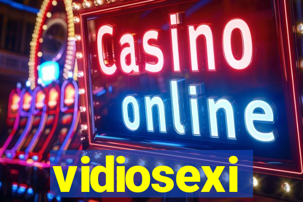 vidiosexi