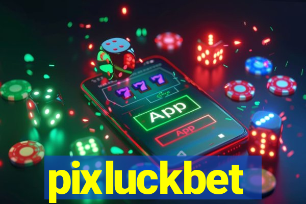 pixluckbet