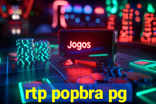 rtp popbra pg