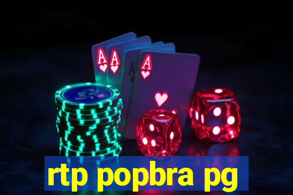 rtp popbra pg