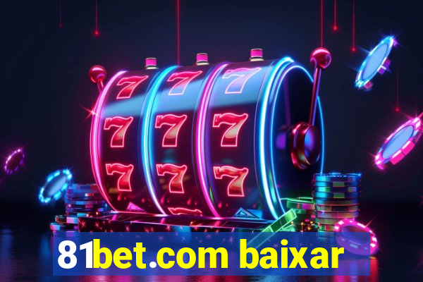 81bet.com baixar