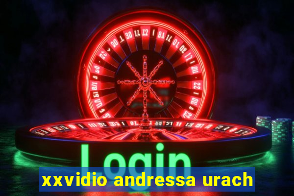 xxvidio andressa urach