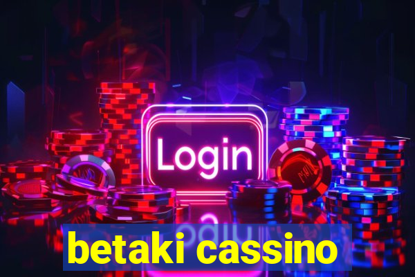 betaki cassino