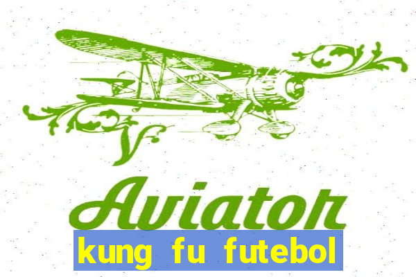 kung fu futebol clube download dublado