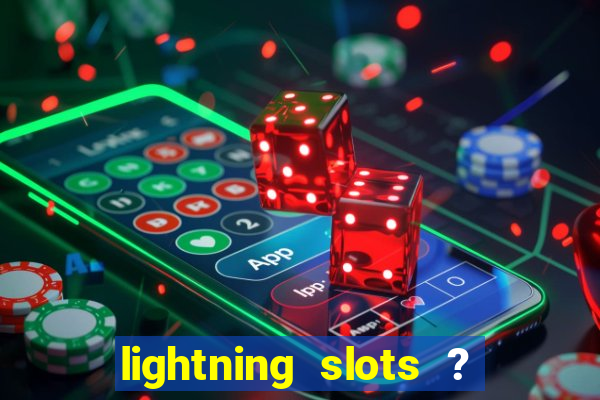 lightning slots ? cash casino