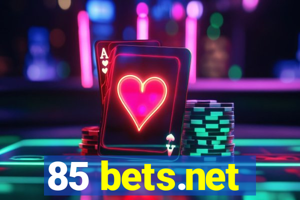 85 bets.net