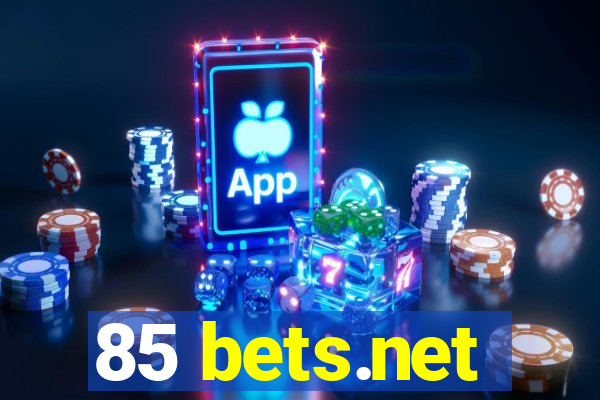 85 bets.net