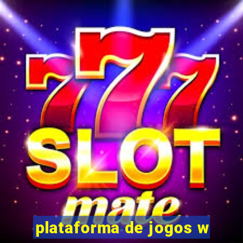 plataforma de jogos w