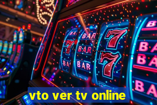 vto ver tv online