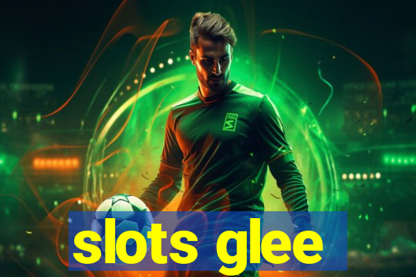 slots glee