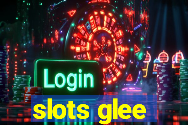 slots glee