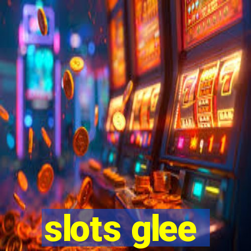 slots glee