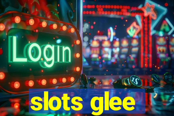 slots glee