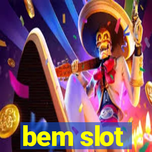 bem slot