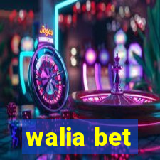 walia bet