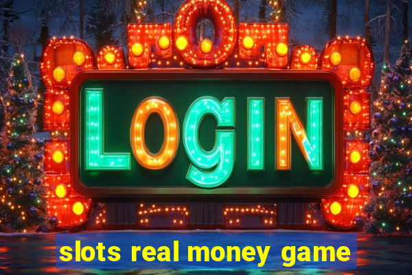 slots real money game