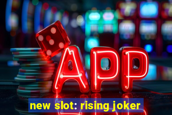 new slot: rising joker