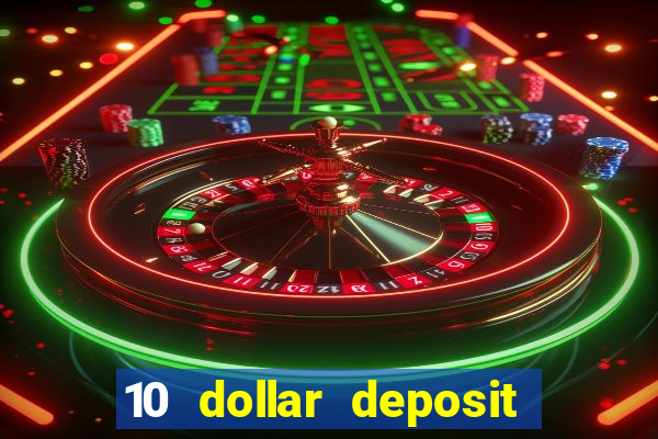 10 dollar deposit casinos australia