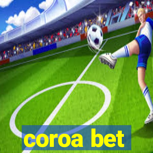 coroa bet