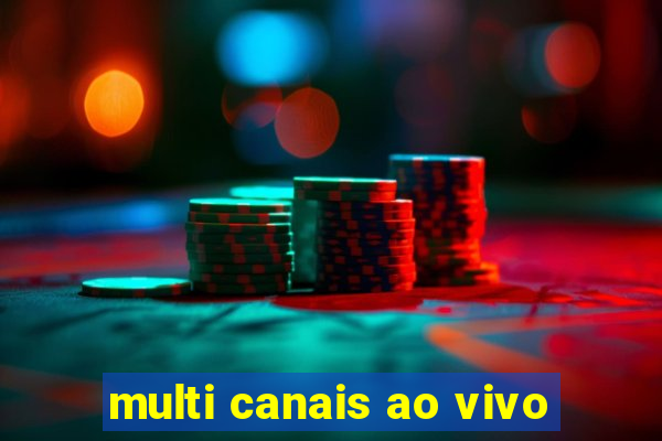 multi canais ao vivo