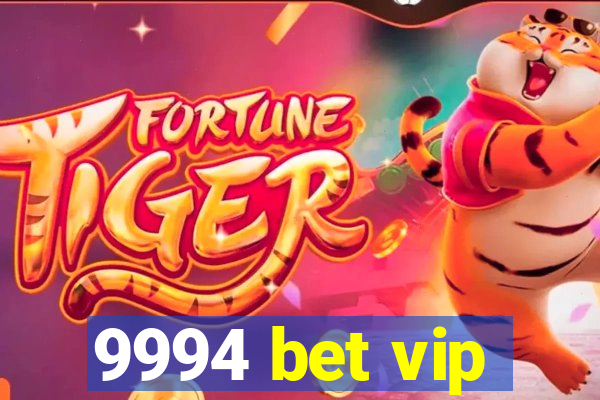 9994 bet vip