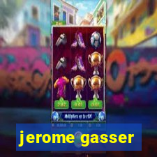 jerome gasser