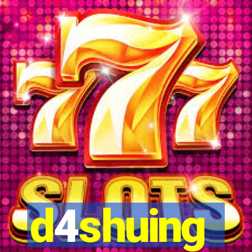 d4shuing