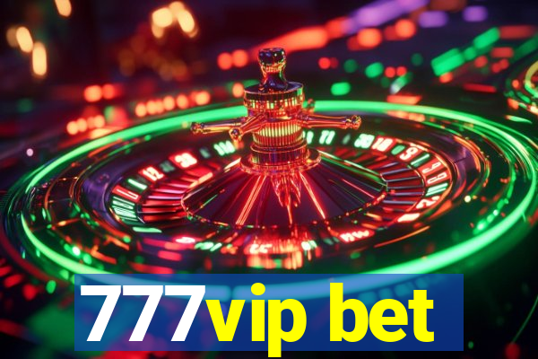 777vip bet