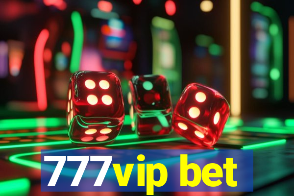 777vip bet