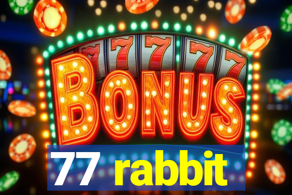 77 rabbit