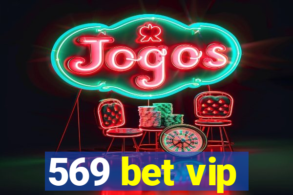 569 bet vip