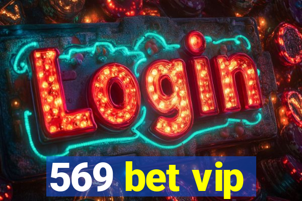 569 bet vip