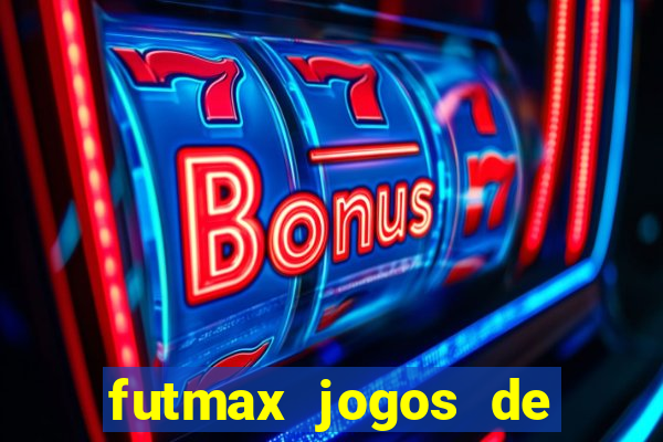 futmax jogos de hoje ao vivo