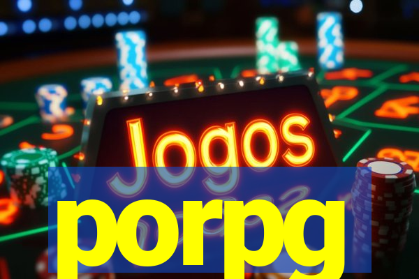 porpg