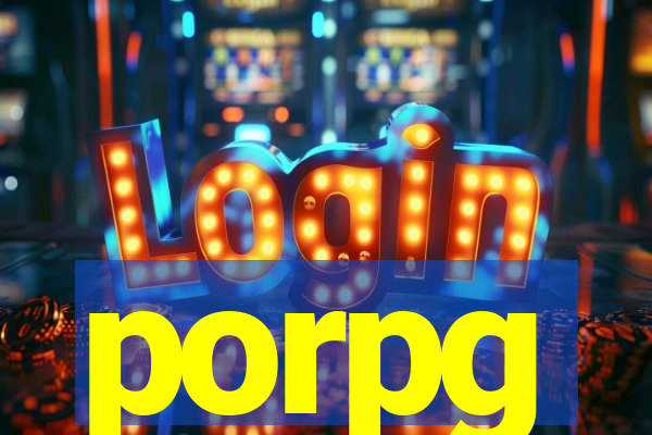 porpg