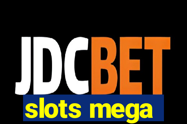 slots mega