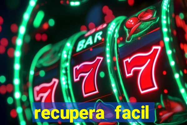 recupera facil reclame aqui