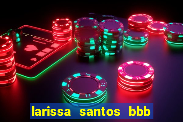 larissa santos bbb 23 pelada